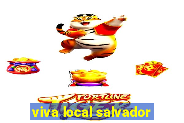 viva local salvador